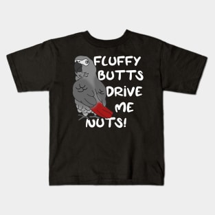 fluffy butts drive me nuts african grey parrot Kids T-Shirt